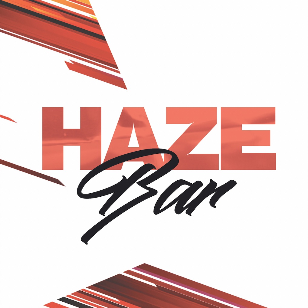 HAZE BAR HAZE BAR